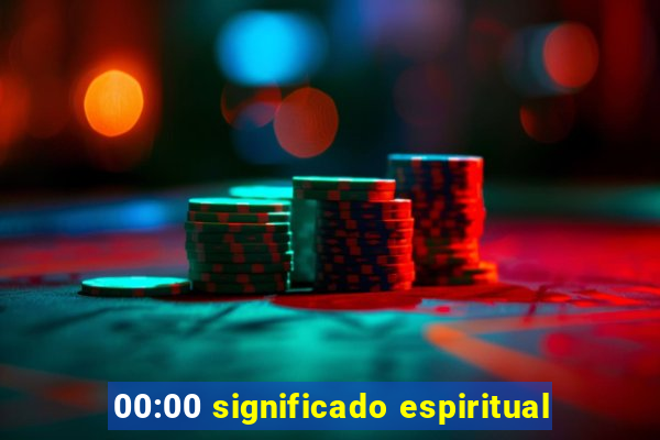 00:00 significado espiritual